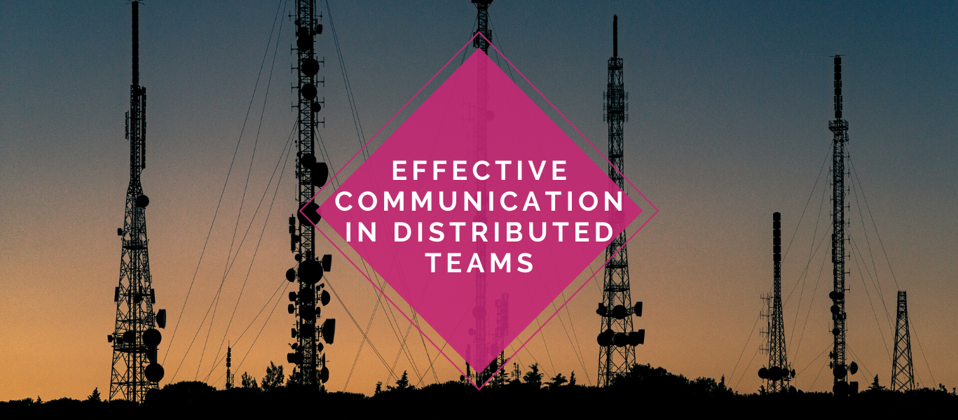 Effective Communication in Distributed Teams